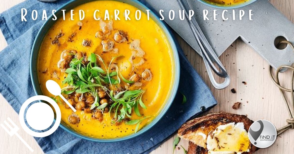 Roasted carrot soup recipe