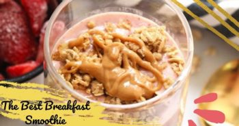 The Best Breakfast Smoothie