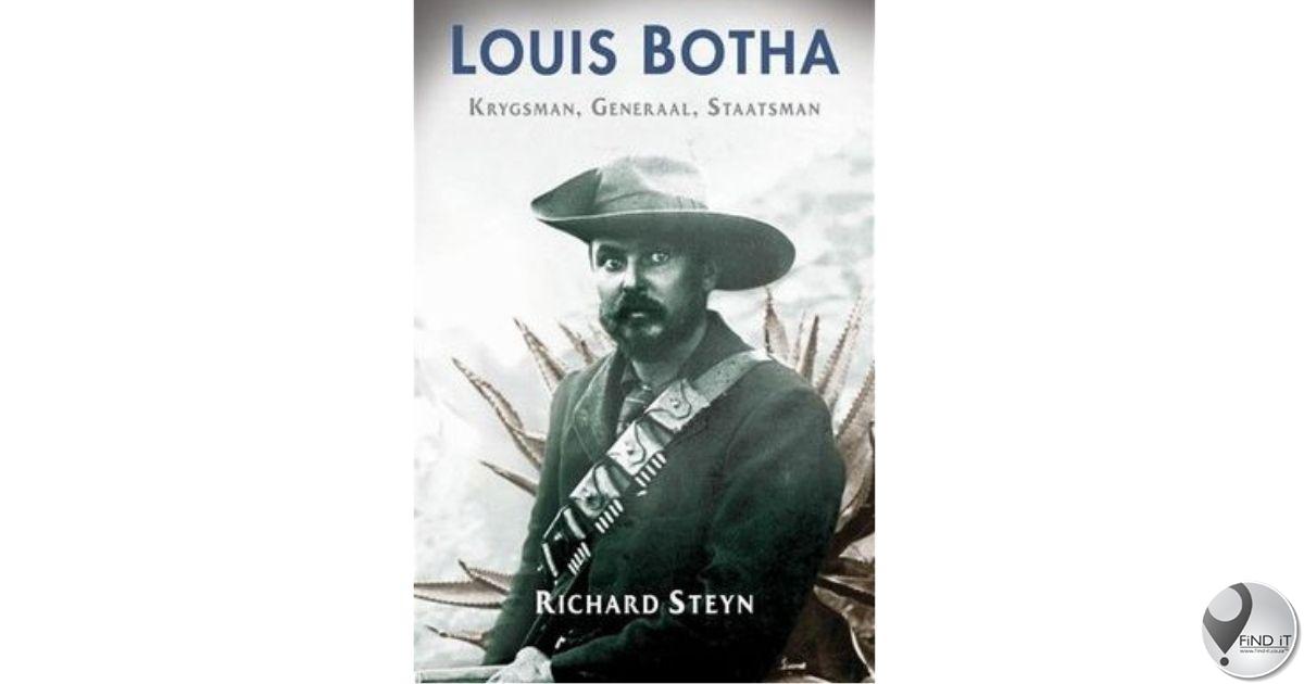 Louis Botha: krygsman, generaal, staatsman